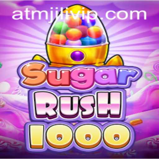 Exploring the Exciting World of SugarRush1000 and ATMJILI