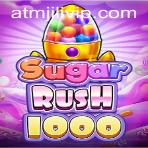 Exploring the Exciting World of SugarRush1000 and ATMJILI